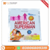 American Superman Tablets In Pakistan